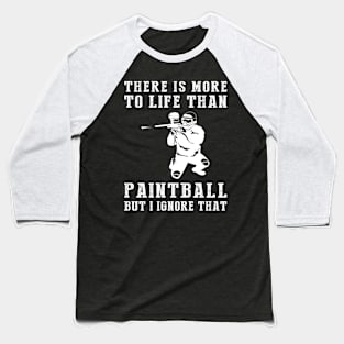 Paintball Ignorance T-Shirt Baseball T-Shirt